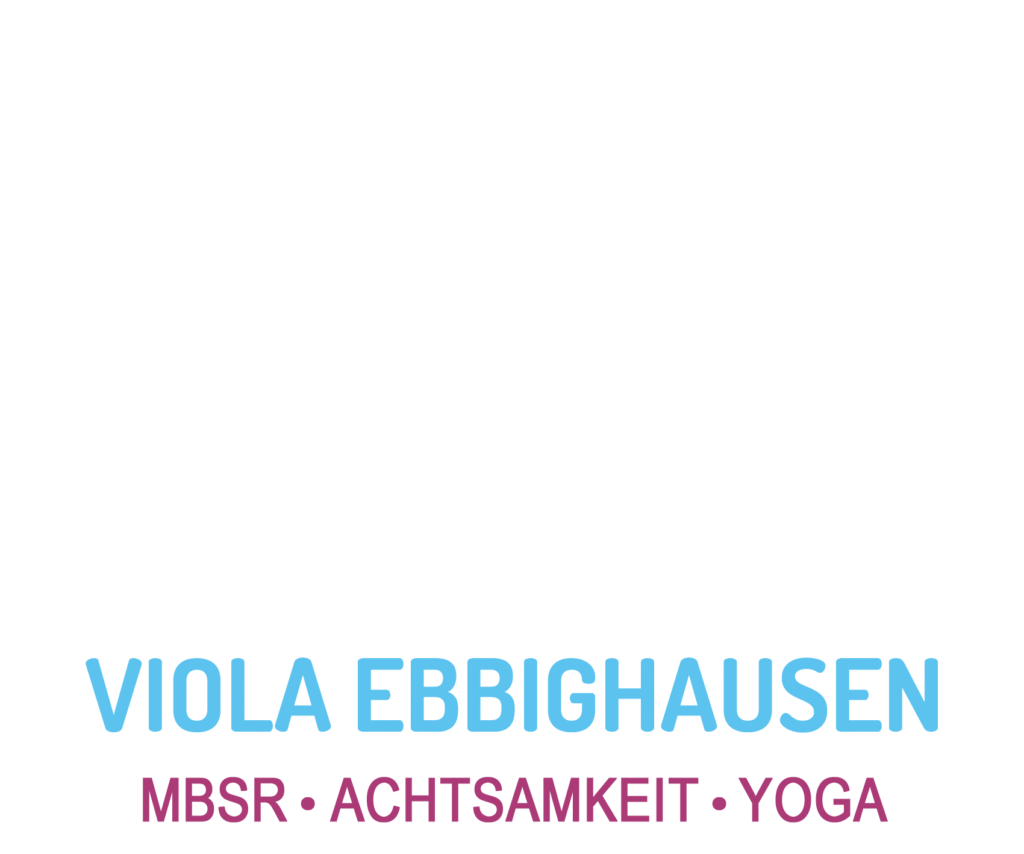 MBSR Achtsamkeit Yoga in Lörrach, Basel, Grenzach - Bewusst leben mit Achtsamkeitsbasierter Stressbewältigung und Meditation